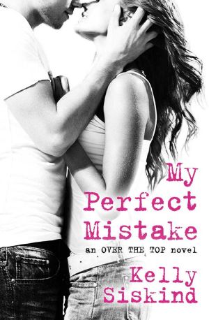 [Over the Top 01] • My Perfect Mistake